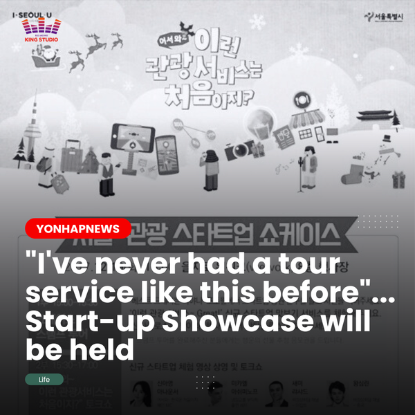 "I've never had a tour service like this before"...Start-up Showcase will be held