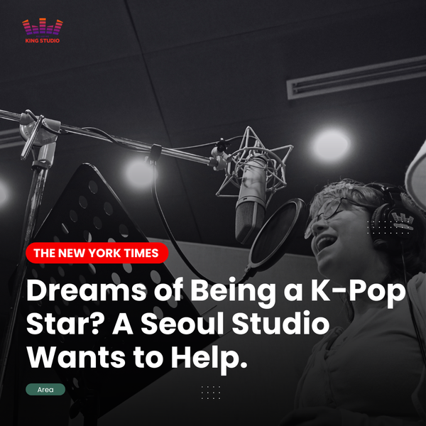 Dreams of Being a K-Pop Star? A Seoul Studio Wants to Help.